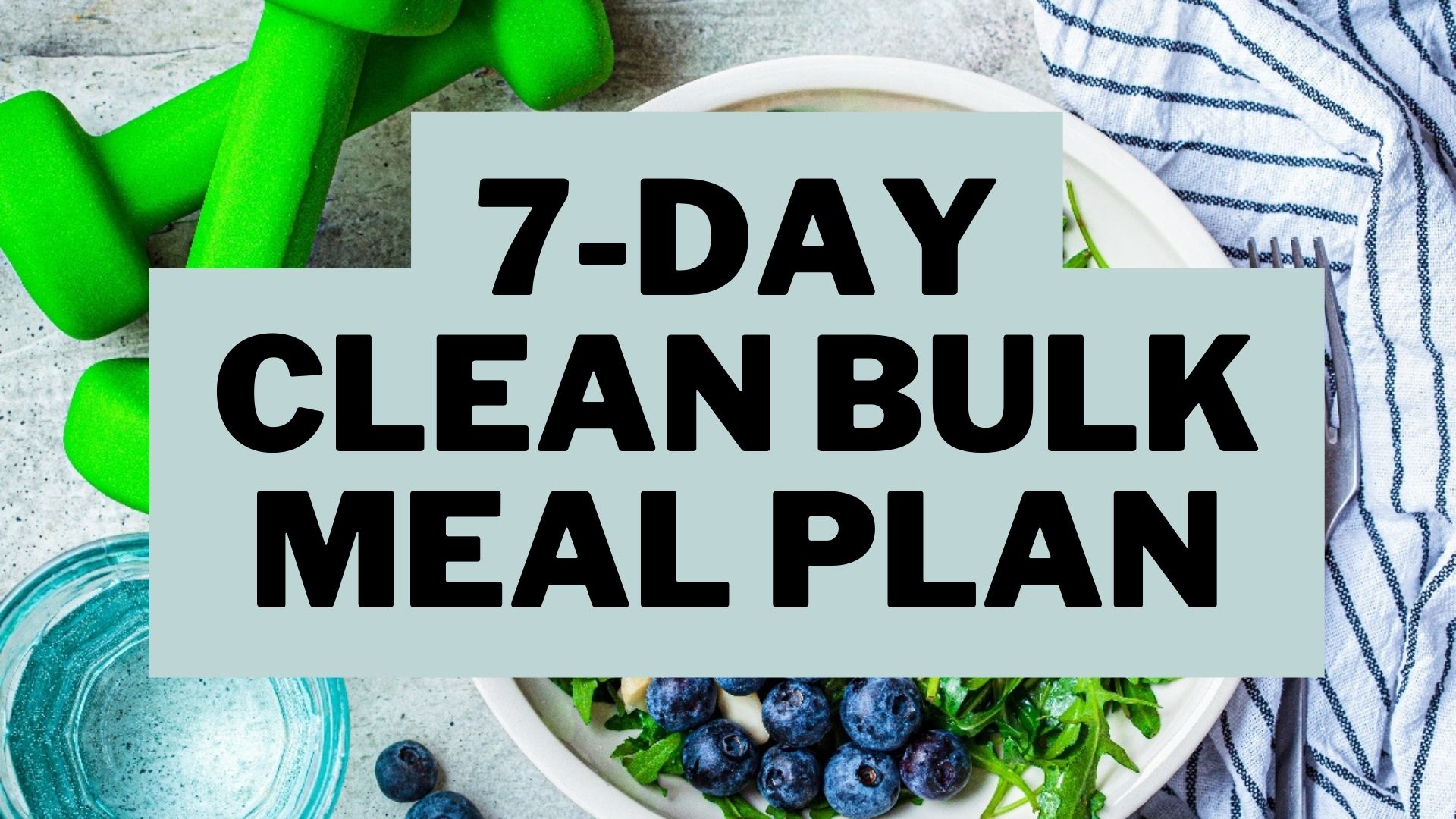 7-Day-Clean-Bulk-Meal-Plan